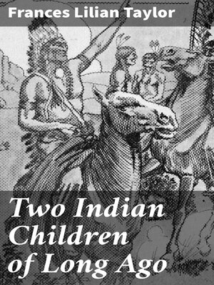 cover image of Two Indian Children of Long Ago